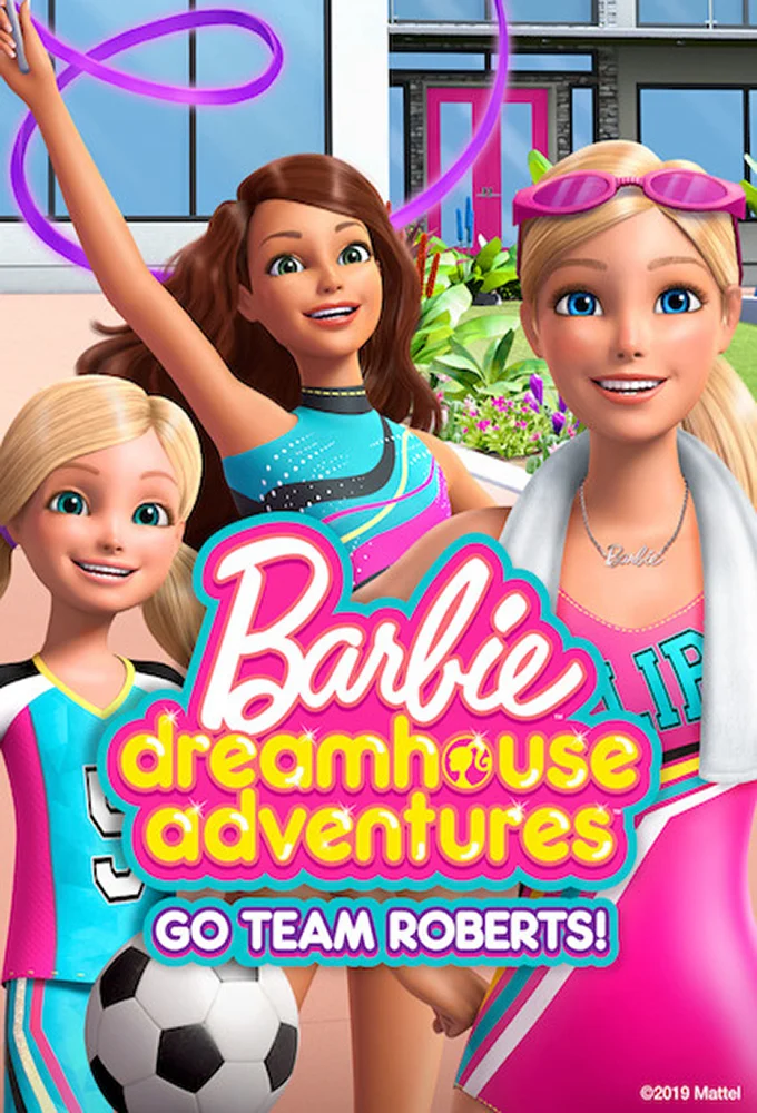 Poster phim Barbie Dreamhouse Adventures: Go Team Roberts (Phần 2)